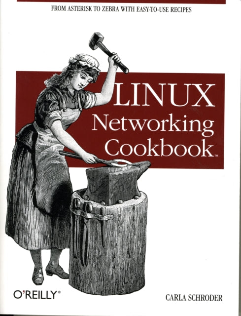 Book cover of: Linux Networking Cookbook. By: Carla Schroder