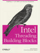 Book cover of: Intel Threading Building Blocks. By: James Reinders