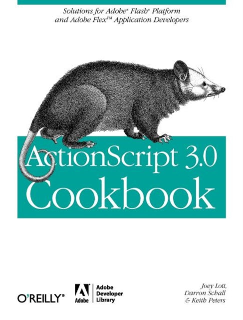 Book cover of: ActionScript 3.0 Cookbook. By: Joey Lott