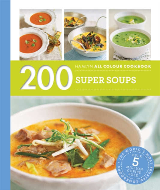 Book cover of: Hamlyn All Colour Cookery: 200 Super Soups. By: Sara Lewis