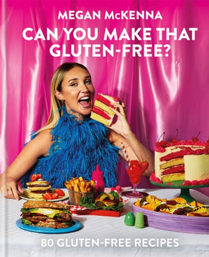 Can You Make That Gluten-Free?, 80 gluten-free recipes