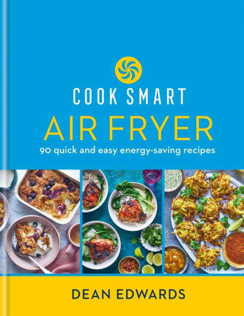 Book cover of: Cook Smart: Air Fryer. By: Dean Edwards