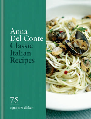 Classic Italian Recipes, 75 signature dishes