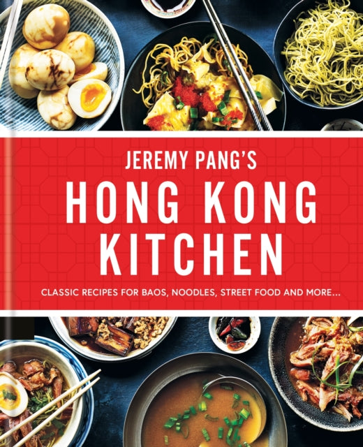 Hong Kong Kitchen, Recipes from the Brand New ITV Series 9780600639121 Jeremy Pang
