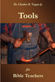 Book cover of: Tools for Bible Teachers. By: Charles Vogan