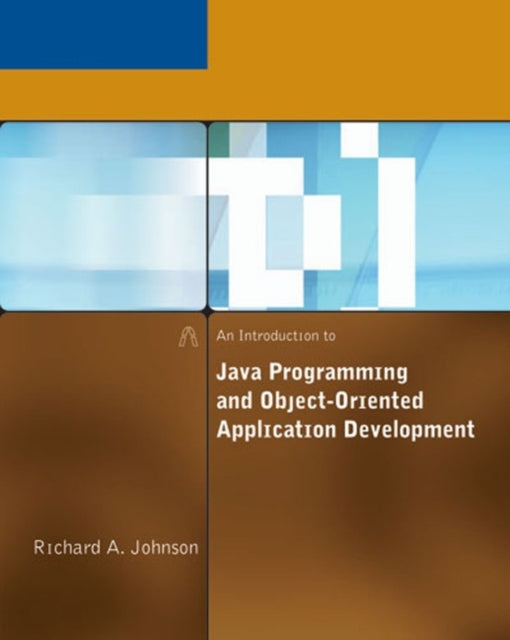 Book cover of: Introduction to Java Programming and Object-Oriented Application Development. By: Richard Johnson