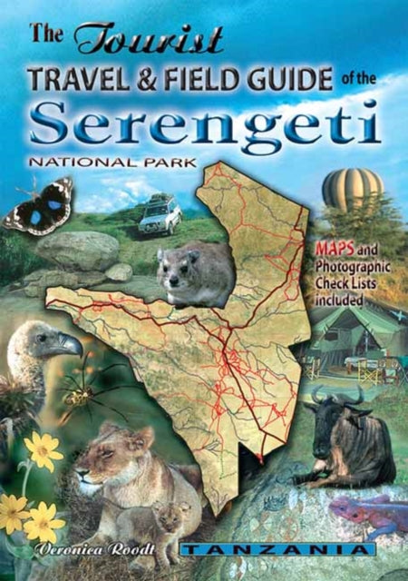 Book cover of: Tourist Travel & Field Guide of the Serengeti National Park. By: Veronica Roodt