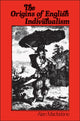 Book cover of: Origins of English Individualism. By: Alan Macfarlane