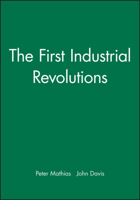 Book cover of: First Industrial Revolutions. By: Peter Mathias