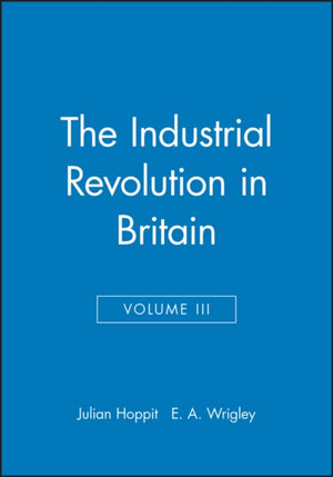 Industrial Revolution in Britain II, Volume 3