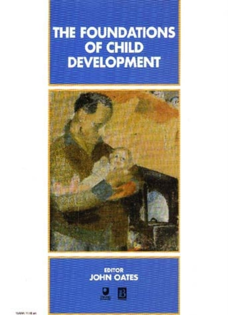 Book cover of: Foundations of Child Development. By: John Oates