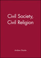 Book cover of: Civil Society, Civil Religion