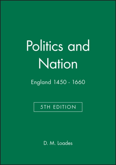 Book cover of: Politics and Nation. By: D. M. Loades