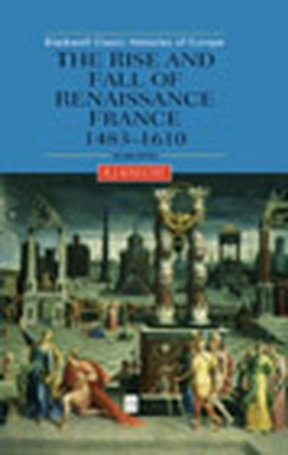 Book cover of: Rise and Fall of Renaissance France