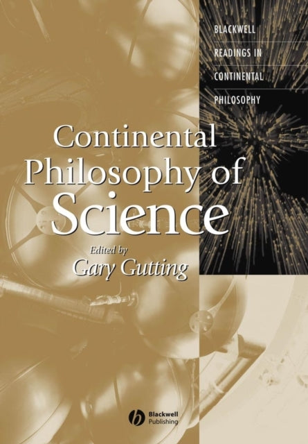 Book cover of: Continental Philosophy of Science