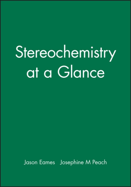 Book cover of: Stereochemistry at a Glance. By: Jason Eames