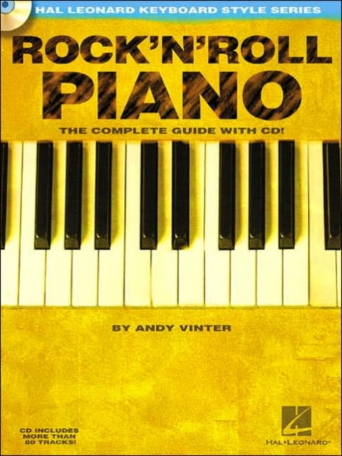 Book cover of: Rock'N'Roll Piano - The Complete Guide with Audio!. By: Andy Vinter