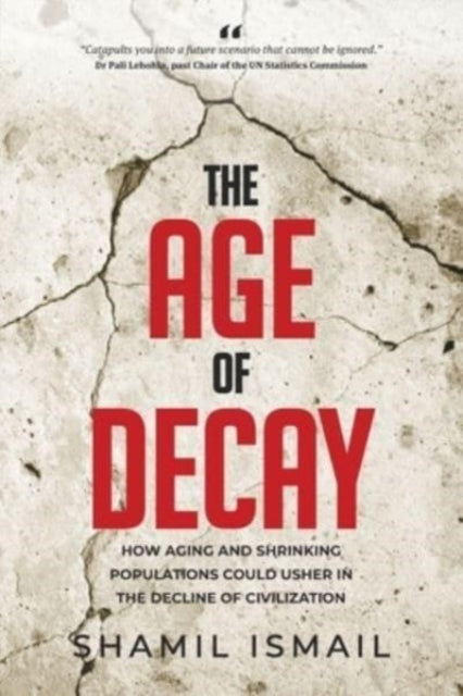 Book cover of: Age Of Decay. By: Shamil Ismail