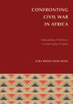 Book cover of: Confronting Civil War in Africa. By: Luka B. Deng Kuol