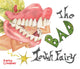 Book cover of: Bad Tooth Fairy. By: Kathy Creamer