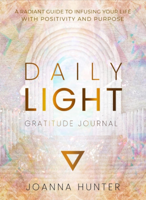 Book cover of: Daily Light Gratitude Journal. By: Joanna Hunter
