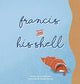Book cover of: Francis and His Shell. By: Taia Whitaker