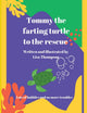 Book cover of: Tommy The Farting Turtle To The Rescue. By: Lisa Thompson