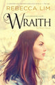 Book cover of: Wraith. By: Rebecca Lim