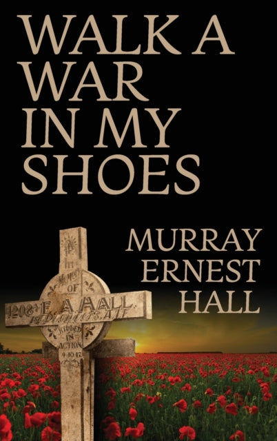 Book cover of: Walk a War in My Shoes