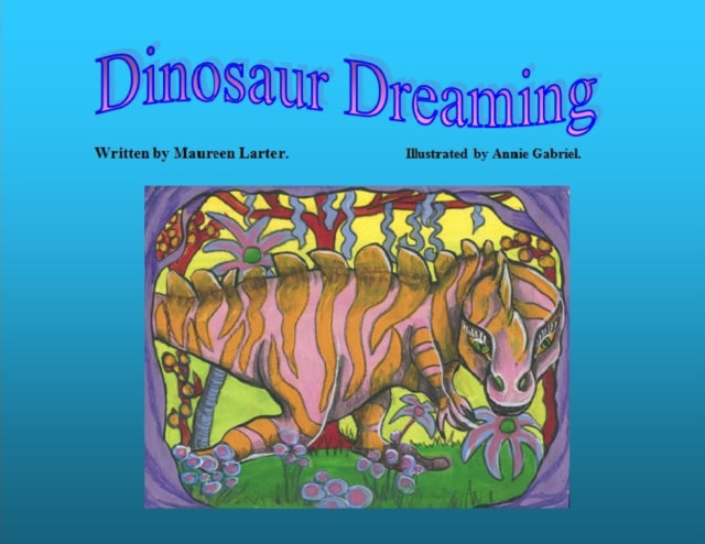 Book cover of: Dinosaur Dreaming. By: Maureen Larter