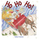 Book cover of: Ho Ho Ho!. By: Kathy Creamer