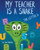 Book cover of: My Teacher is a Snake the Letter D