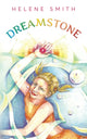 Book cover of: Dreamstone. By: Helene Smith