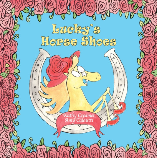 Book cover of: Lucky Horse Shoes. By: Kathy Creamer