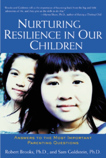 Book cover of: Nurturing Resilience in Our Children. By: Robert Brooks