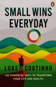 Book cover of: Small Wins Every Day. By: Luke Coutinho