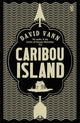 Book cover of: Caribou Island. By: David Vann