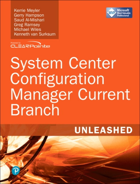 Book cover of: System Center Configuration Manager Current Branch Unleashed. By: Kerrie Meyler