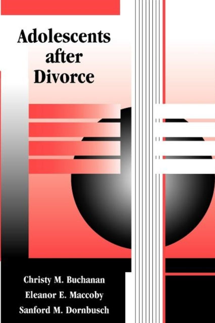 Book cover of: Adolescents after Divorce. By: Christy M. Buchanan
