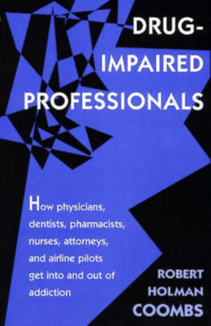 Book cover of: Drug-Impaired Professionals. By: Robert H. Coombs