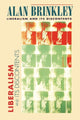 Book cover of: Liberalism and Its Discontents. By: Alan Brinkley