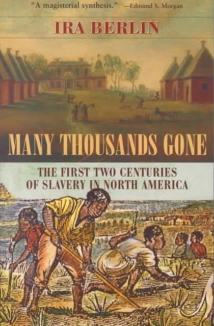 Book cover of: Many Thousands Gone. By: Ira Berlin