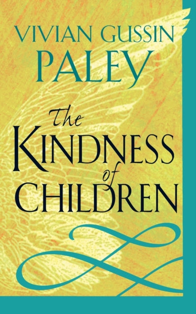 Book cover of: Kindness of Children. By: Vivian Gussin Paley