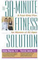 Book cover of: 30-Minute Fitness Solution. By: JoAnn, M.D. Manson
