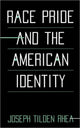 Book cover of: Race Pride and the American Identity. By: Joseph Tilden Rhea