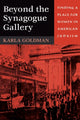 Book cover of: Beyond the Synagogue Gallery. By: Karla Goldman