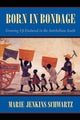 Book cover of: Born in Bondage. By: Marie Jenkins Schwartz