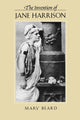 Book cover of: Invention of Jane Harrison