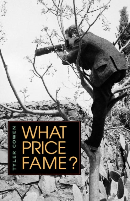 Book cover of: What Price Fame?. By: Tyler Cowen