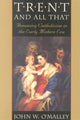 Book cover of: Trent and All That. By: John W. O'Malley